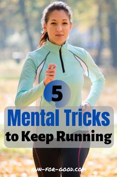 a woman running with the text 5 mental tricks to keep running