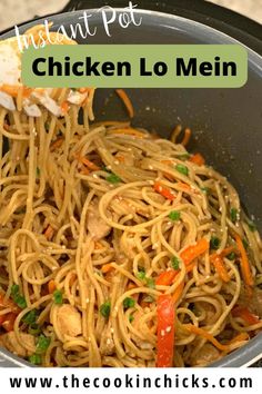 chicken lo mein in a skillet with the words instant pot chicken lo mein above it