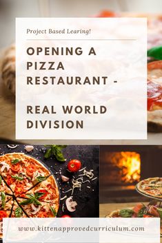 several different pizzas with the words opening a restaurant real world division