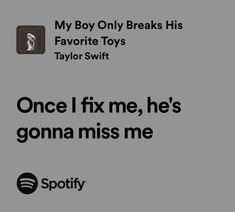 an ad for spotify featuring taylor swift and taylor swift's song, once i fix me, he's gonna miss me