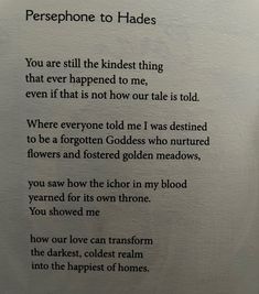 a poem written in black ink on a metal plaque with writing underneath it that reads, persephone to hades you are still the kind of