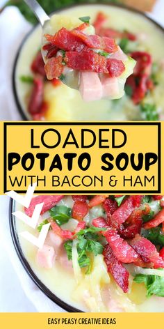 loaded potato soup with bacon and ham in a bowl on a white tablecloth next to a yellow sign that says loaded potato soup with bacon and ham