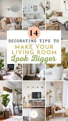 a collage of living room photos with text overlaying the top ten decorating tips to make your living room look bigger