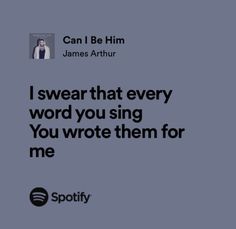 an ad for spotify with the words i swear that every word you sing, you wrote them for me