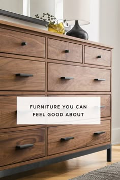 a dresser with a sign that says furniture you can feel good about