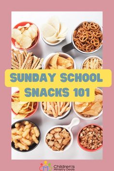 a bunch of snacks that are in bowls on a table with the words sunday school snacks 101