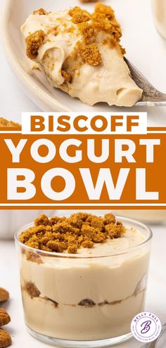 the cover of biscoff yogurt bowl is shown in front of an orange and white background