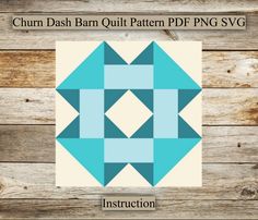 an image of a quilt block with the words,'churn dash barn quilt pattern pp