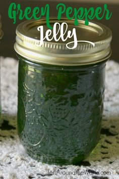 green pepper jelly in a mason jar with the words, how to make green pepper jelly