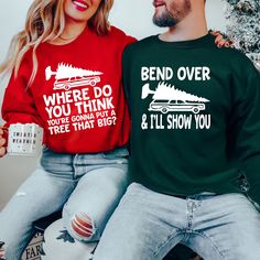 Christmas Vacation Couples Sweatshirts, Where Do You Think You're Going To Put A Tree That Big, Bend Over And I'll Show You,Chrıstmas Gıft We design trendy sweatshirts that you can use in every important day of your life. We produce beautiful and quality designs that can be used in all kinds of activities that you will do with your family or friends. These designs will offer you and your environment a unique complement. We are very excited to bring you our high quality and soft, trendy sweatshir Xmas Couple, Christmas Pregnancy Announcement, Matching Christmas Shirts, Santa Sweatshirt, Couples Sweatshirts, Funny Holiday, Matching Sweatshirts, Christmas Funny, Christmas Couple