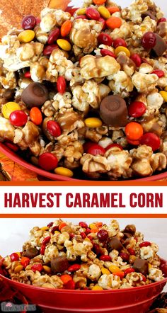 two pictures show different types of corn and candy in red bowls with text overlay that reads, harvest caramel corn