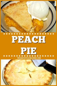 peach pie with whipped cream on top and the words peach pie above it in white letters