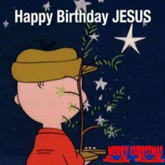 a cartoon character holding a small tree in his hand with the caption happy birthday jesus