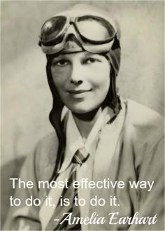 the most effective way to do it is to do it - amelia earham quote