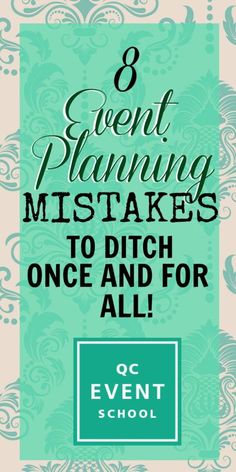 the 8 event planning mistakes to ditch once and for all