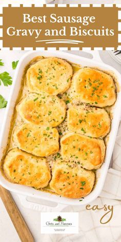 the best sausage gravy and biscuits recipe in a casserole dish