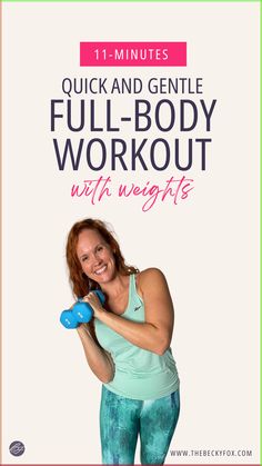 a woman holding a blue object with the words, quick and gentle full body workout with weights