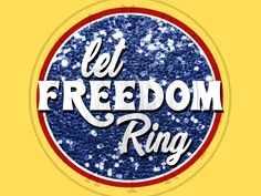 the let freedom ring logo on a yellow background