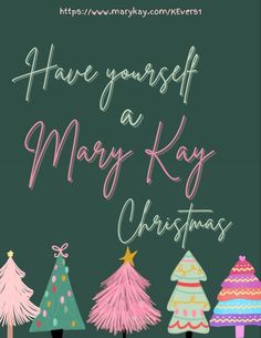 a christmas card with three trees and the words have yourself at mary kay christmas