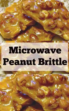 microwave peanut brittles on a plate with the words microwave peanut brittle in front of them