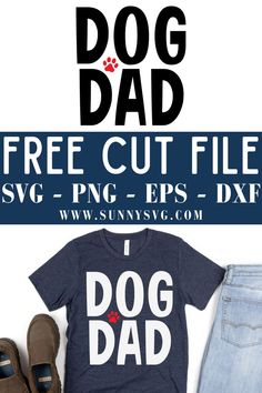 dog dad svg Dad Svg Free, Shirt Sticker, Dad Svg, Custom Shirt