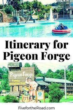 there is a sign that says itinery for pigeonon force in front of the water park