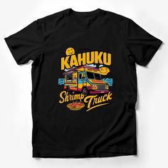 Kahuku Shrimp Truck T-Shirt, Colorful Food Truck Graphic Tee, Hawaii Themed Casual Wear Male T-Shirt Custom graphic T-Shirt.Customize your color