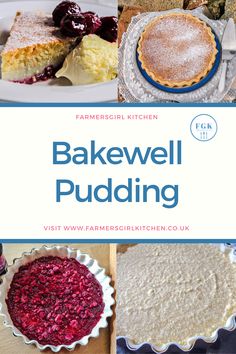 some pies and other desserts are shown with the words bakewell pudding