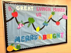 a great lunch makes us merry and bright bulletin board in the school's cafeteria