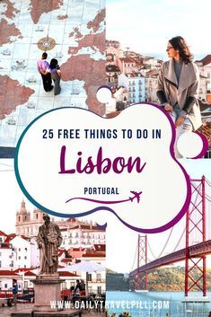 a collage of photos with the words 25 free things to do in lisbon portugal