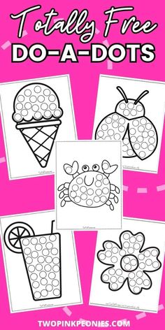 four free do - a - dots for toddlers to color