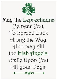 an irish poem with the words may the leprehans be near you, to spread luck along the way