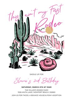 an image of a birthday party with cactus and hat on the front, and pink lettering that reads this isn't my first rodeo rodeo