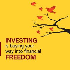 a tree with birds flying around it and the words investing is buying your way into financial freedom