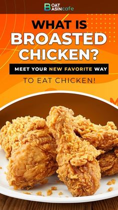 an advertisement for what is broasted chicken? with fried chicken on a plate