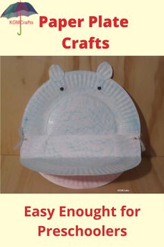 paper plate crafts easy enough for preschoolers to make with the help of their own hands