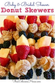 the cover of baby and bridal shower donut skewers with fruit on top