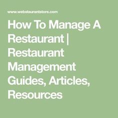 how to manage a restaurant / restaurant management guide, articles, and resources