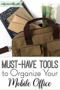 a brown bag with the words must have tools to organize your mobile office on it