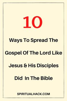 the ten ways to spread the gospel of the lord like jesus 8 his disciples did in the bible