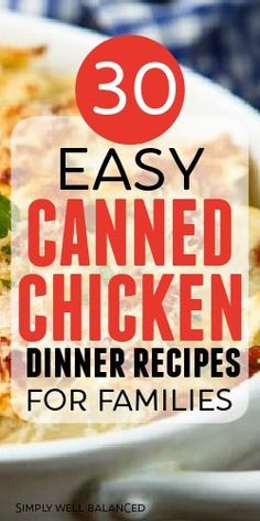 a white plate topped with food and the words easy canned chicken dinner recipes for families