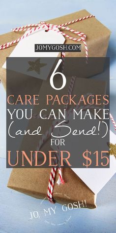 two wrapped presents with the text 6 care packages you can make and send under $ 15