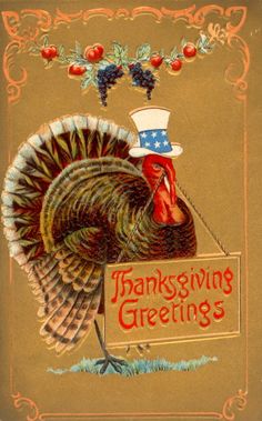 an old thanksgiving card with a turkey wearing a top hat and holding a sign that says,