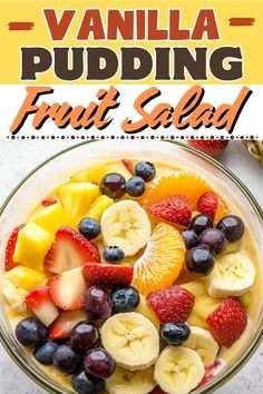 a bowl full of fruit salad with the words vanilla pudding fruit salad on top and below it