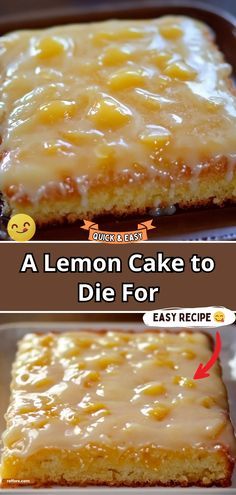 a lemon cake to die form is shown in two different pictures, with the words easy recipe below