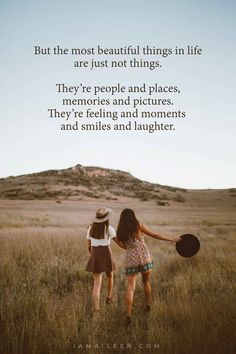 two girls walking through a field holding hands with the caption, in most of our human relationss, we spend much of our time ressurring another that our costumes of identity are on straight