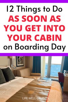 a bed with the words 12 things to do as soon as you get into your cabin on boarding day