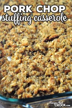 pork chop stuffing casserole in a glass baking dish with the title above it