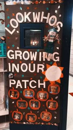 a door decorated with pictures and words that say, look who's growing in your patch