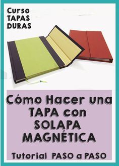 an open book sitting on top of a table next to another book with the words, como hacer una tapa con solpa magnetica